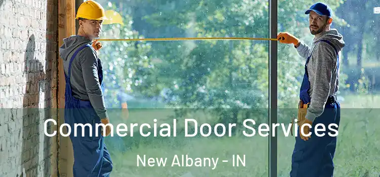 Commercial Door Services New Albany - IN