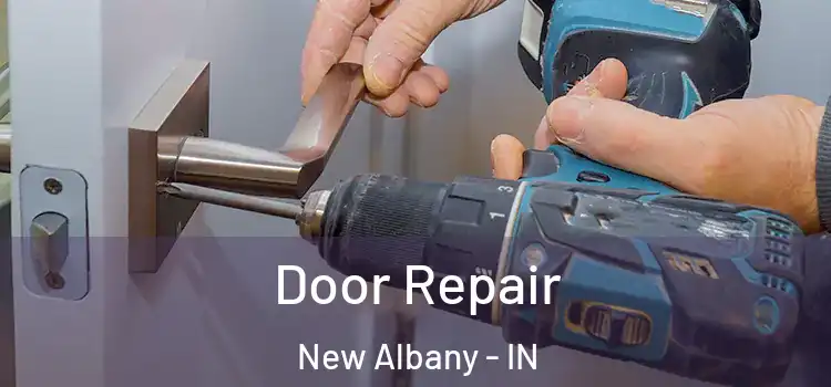 Door Repair New Albany - IN