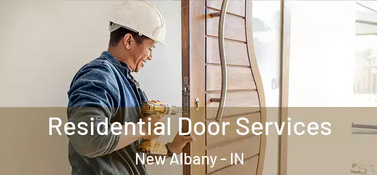 Residential Door Services New Albany - IN
